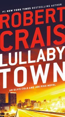 Download Lullaby Town: An Elvis Cole and Joe Pike Novel - Robert Crais file in ePub