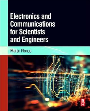 Download Electronics and Communications for Scientists and Engineers - Martin Plonus file in ePub