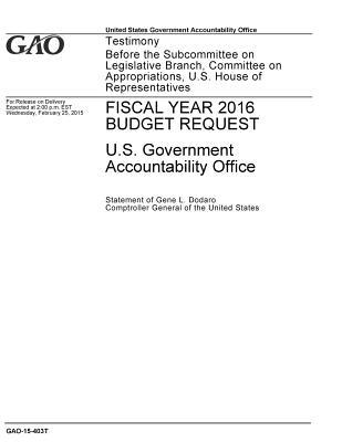 Read Fiscal Year 2016 Budget Request: U.S. Government Accountability Office - U.S. Government Accountability Office file in PDF