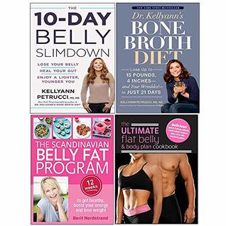Download Bone Broth Diet, 10 Day Belly Slimdown (Hardcover), Scandinavian Belly Fat Programme, Ultimate Flat Belly 4 Books Collection Set - Kellyann Petrucci | ePub