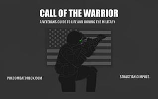 Read Call of the Warrior: A veterans guide to life and joining the military - Sebastian Cimpoes file in PDF