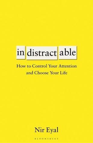 Read Indistractable: How to Control Your Attention and Choose Your Life - Nir Eyal file in PDF