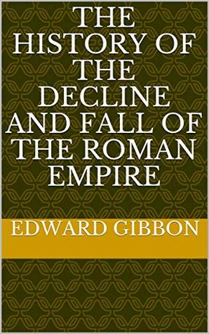 Read online The History of the Decline and Fall of the Roman Empire - Edward Gibbon file in PDF