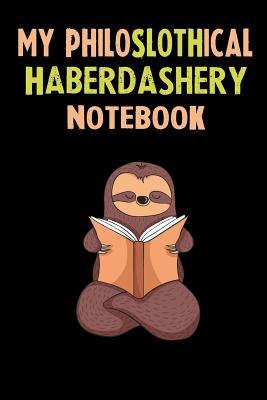 Read online My Philoslothical Haberdashery Notebook: Self Discovery Journal With Questions From A Relaxed Sloth - Sotik Publishing file in ePub