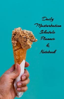 Read Daily Masturbation Schedule Planner & Notebook: The Perfect Gift Idea Adult Prank Gag Gifts, Novelty Joke Book Gift, Best Stocking Stuffer Ideas 110 pages,5.5x8.5, College Ruled, White Paper, Glossy Cover -  | ePub