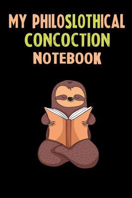 Download My Philoslothical Concoction Notebook: Self Discovery Journal With Questions From A Relaxed Sloth - Sotik Publishing file in PDF