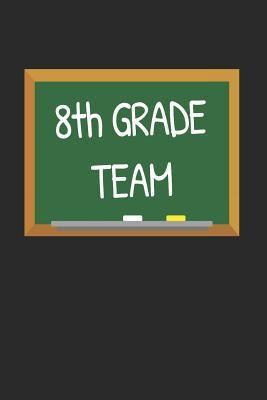 Read online 8th Grade Team: Gifts for Teachers Day Chalkboard Quote Design Notebook - Teacher Quotes | ePub