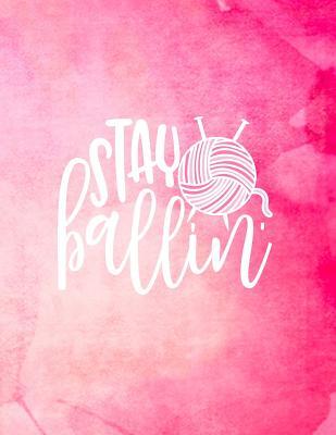 Read Stay Ballin': Knitting Graph Paper Planner Design Notebook, Blank Knitter Patterns Book, 2:3 Ratio, Pink -  file in PDF
