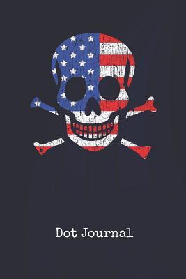 Download Dot Journal: Skull Patriot Blank Writing Journal Patriotic Stars & Stripes Red White & Blue Cover Daily Diaries for Journalists & Writers Note Taking Write about your Life & Interests - Starsandstripes Publications | ePub