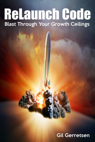 Read ReLaunch Code: Blast Through Your Growth Ceilings - Gil Gerretsen file in ePub