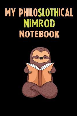 Read My Philoslothical Nimrod Notebook: Self Discovery Journal With Questions From A Relaxed Sloth - Sotik Publishing | ePub