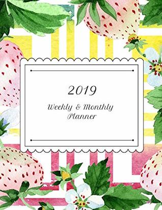 Download 2019 Weekly & Monthly Planner: Colorful Country Strawberry Planning Calendar Organizer for Daily Notes, Meal Planning, Appointments or To Do Lists - Inspyre Planners file in ePub