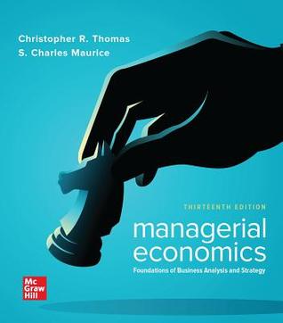 Read Managerial Economics: Foundations of Business Analysis and Strategy - Christopher R. Thomas | PDF