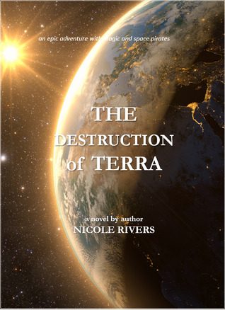 Read Revelations: An epic adventure with magic and space pirates (The Destruction of Terra, #1) - Nicole Rivers file in ePub