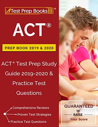 Read online ACT Prep Book 2019 & 2020: ACT Test Prep Study Guide 2019-2020 & Practice Test Questions - Test Prep Books | ePub
