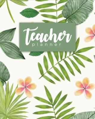 Read Teacher Planner: 365 Days Undated Monthly and Weekly Planner For Teacher - Academic Planner For Teacher - Timothy Wenino file in ePub