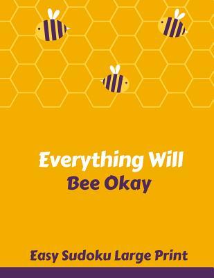 Read Everything Will Bee Okay: 100 Easy Puzzles In Large Print Get Well Soon Theme -  | ePub