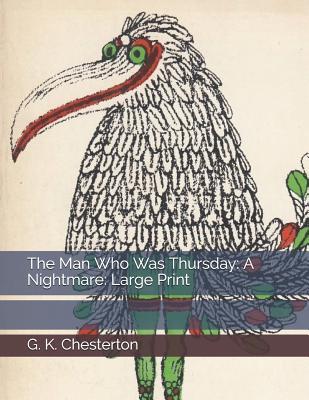 Read online The Man Who Was Thursday: A Nightmare: Large Print - G.K. Chesterton | PDF