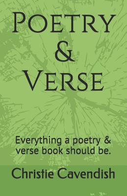 Read Poetry & Verse: Everything a poetry & verse book should be. - Christie Cavendish file in PDF