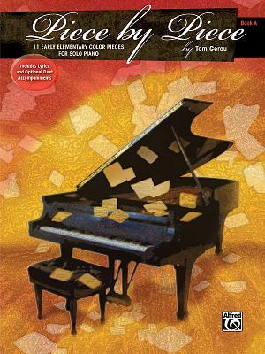 Read online Piece by Piece, Bk C: 11 Late Elementary Color Pieces for Solo Piano - Tom Gerou file in ePub