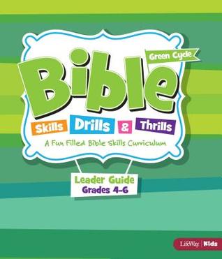 Download Bible Skills, Drills, & Thrills: Green Cycle (Grades 4-6) - Leader Kit - Lifeway Christian Resources file in PDF
