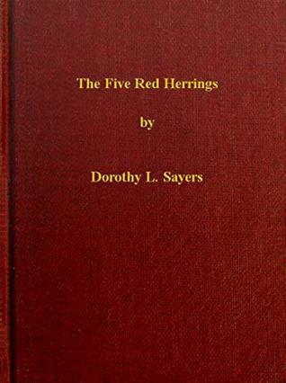 Read online The Five Red Herrings [Suspicious Characters] - Dorothy L. Sayers | PDF