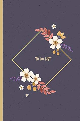 Read online To Do List: Daily Weekly Monthly ToDo Planner Notebook For Women Men Teenagers Students Teachers; Checklist Journal; Effective Time-management Book - Dazenmonk Designs file in PDF