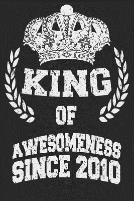 Download King Of Awesomeness Since 2010: Blank Lined Journal, Happy Birthday Sketchbook, Notebook, Diary Perfect Gift For 9 Year Old Boys -  file in ePub