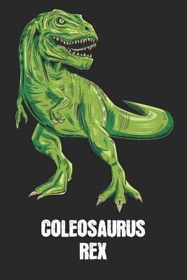 Download Coleosaurus Rex: Cole - T-Rex Dinosaur Notebook - Blank Ruled Personalized & Customized Name Prehistoric Tyrannosaurus Rex Notebook Journal for Boys & Men. Funny Desk Accessories & Back To School Supplies, Birthday & Christmas Gift for Men. - Yourdinonotes Publishing file in ePub