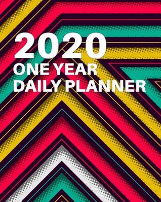 Read 2020 One Year Daily Planner: Brilliant Colorful Angle Design Daily Weekly Monthly View Calendar Organizer Industrial One 1 Year Motivational Agenda Schedule with Vision Board, Habit Tracker Dot Grid, To Do Lists and More! - New Nomads Press | PDF