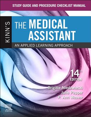 Read online Study Guide and Procedure Checklist Manual for Kinn's the Medical Assistant: An Applied Learning Approach - Brigitte Niedzwiecki | ePub