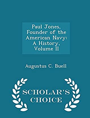 Download Paul Jones, Founder of the American Navy: A History, Volume II - Augustus C. Buell | ePub