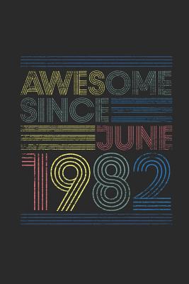 Download Awesome Since June 1982: Dotted Bullet Grid Notebook - Journal for June Birthday Gift Idea - Awesome Publishing file in PDF