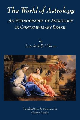 Download The World of Astrology: An Ethnography of Astrology in Contemporary Brazil - Luis Rodolfo Vilhena file in ePub