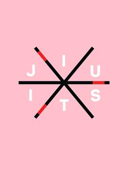 Download Jiu Jitsu: Lined Journal - Jiu Jitsu Stick Black Martial Art MMA Jiu Jitsu Fighter Gift - Pink Ruled Diary, Prayer, Gratitude, Writing, Travel, Notebook For Men Women - 6x9 120 pages - Gcjournals Jiu Jitsu Journals | PDF