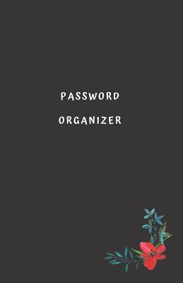 Download Password Organizer: Password Book (Beautiful Art Modest Flower) Internet Password Log Book with Alphanumeric Tabs - Passmonster | PDF