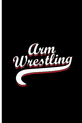 Read online Arm Wrestling: Brave Arm Wrestling Perfect Gift Dot Grid Notebook/Journal (6x9) -  file in ePub