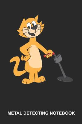 Download Metal Detecting Notebook: Dotted Log Book For Treasure Hunter: Metal Detecting Journal - Cat Detector Gift -  | PDF