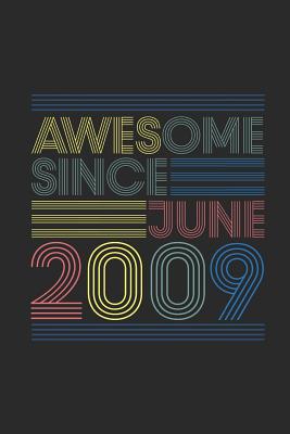 Download Awesome Since June 2009: Graph Ruled Notebook - Journal for June Birthday Gift Idea - Awesome Publishing | ePub