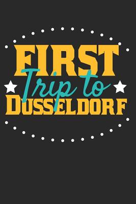 Read First Trip To D�sseldorf: 6x9 Blank Composition Notebook perfect gift for your Trip to D�sseldorf for every Traveler - Dusseldorf Publishing | PDF