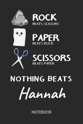 Read Nothing Beats Hannah - Notebook: Rock - Paper - Scissors - Game Pun - Blank Lined Kawaii Personalized & Customized Name School Notebook / Journal for Girls & Women. Cute Desk Accessories & First Day Of School, Birthday, Christmas & Name Day Gift. - Rockpaperscissors Publishing file in ePub