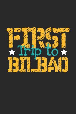 Download First Trip To Bilbao: 6x9 Blank Composition Notebook perfect gift for your Trip to Bilbao for every Traveler - Bilbao Publishing file in ePub