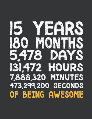 Read online Notebook: 15th Birthday 15 Years Old Being Awesome Anniversary Journal & Doodle Diary; 120 Squared Grid Pages for Writing and Drawing - 8.5x11 in. - Birthday Design Publishing Co | PDF