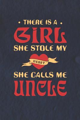 Download There Is A Girl She Stole My Heart She Calls Me Uncle: Family life grandpa dad men father's day gift love marriage friendship parenting wedding divorce Memory dating Journal Blank Lined Note Book -  | PDF