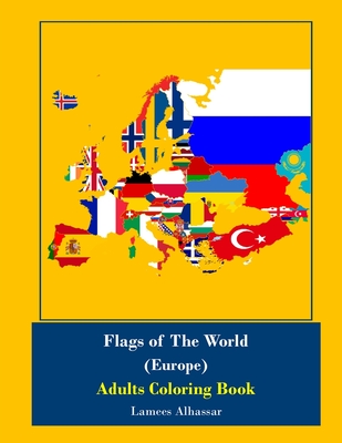 Read online Flags Of The World (Europe) Adults Coloring Book - Lamees Alhassar file in ePub