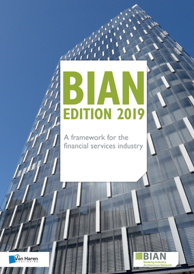 Read online Bian - A Framework for the Financial Services Industry - Van Haren Publishing file in PDF